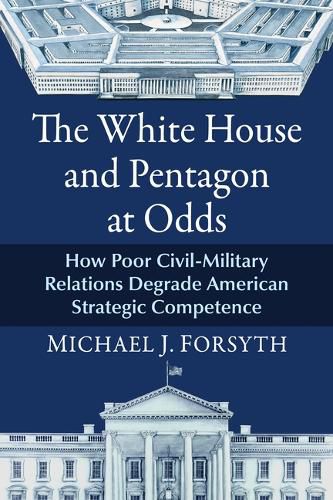 Cover image for The White House and Pentagon at Odds