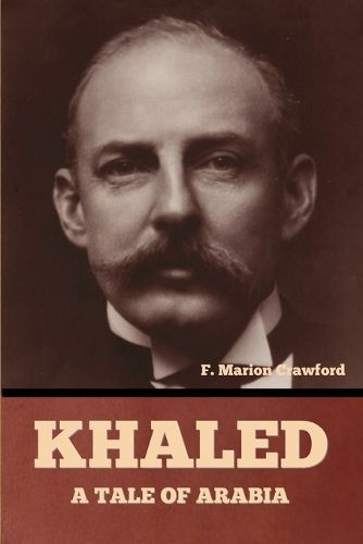 Cover image for Khaled, A Tale of Arabia