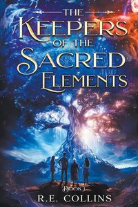 Cover image for The Keepers of the Sacred Elements #1