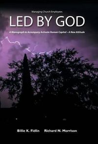 Cover image for Led by God: A Monograph to Accompany Activate Human Capital - A New Attitude