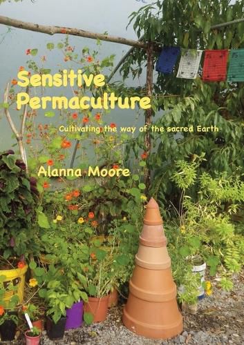 Cover image for Sensitive Permaculture: Cultivating the Way of the Sacred Earth