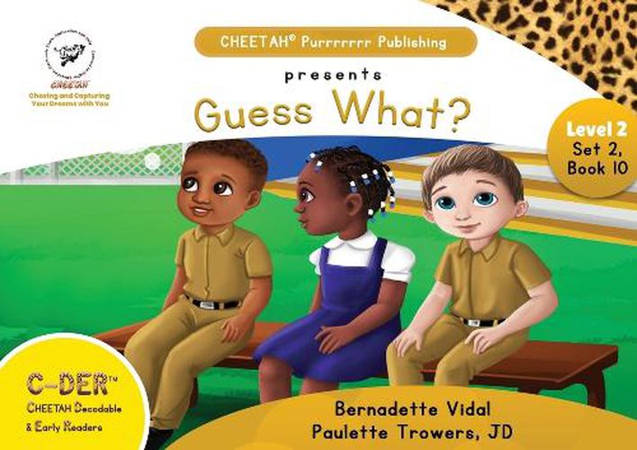 C-DER (CHEETAH Decodable Early Readers, Set 2, Book 10, Guess What?