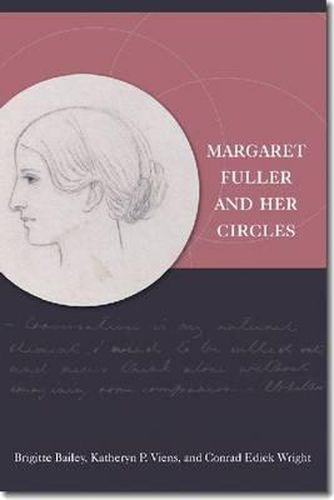 Cover image for Margaret Fuller and Her Circles