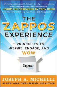 Cover image for The Zappos Experience: 5 Principles to Inspire, Engage, and WOW