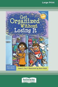 Cover image for Get Organized Without Losing It [Standard Large Print 16 Pt Edition]