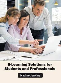 Cover image for E-Learning Solutions for Students and Professionals