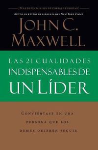 Cover image for Las 21 cualidades indispensables de un lider