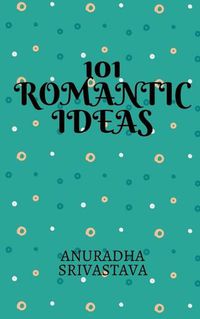 Cover image for 101 Romantic Ideas