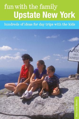 Cover image for Fun with the Family Upstate New York: Hundreds of Ideas for Day Trips with the Kids