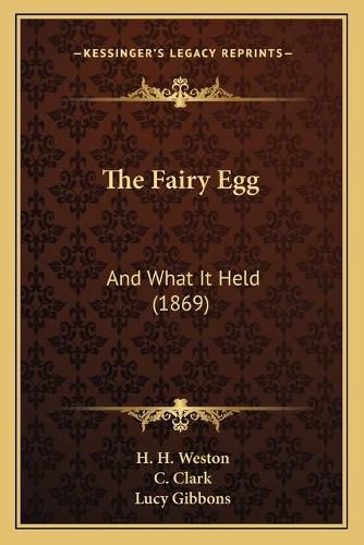 The Fairy Egg: And What It Held (1869)