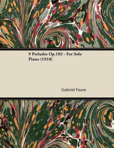 9 Preludes Op.103 - For Solo Piano (1910)