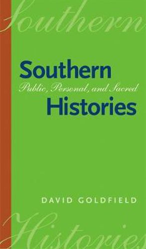 Cover image for Southern Histories: Public, Personal and Sacred