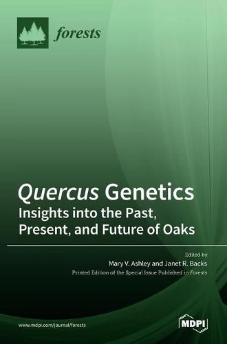 Cover image for Quercus Genetics: Insights into the Past, Present, and Future of Oaks