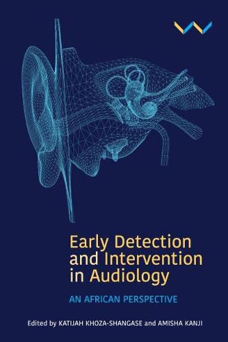 Cover image for Early Detection and Intervention in Audiology: An African perspective