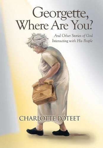 Cover image for Georgette, Where Are You?: And Other Stories of God Interacting with His People