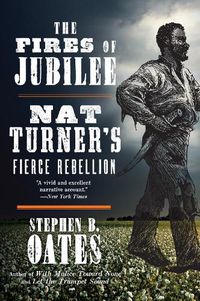 Cover image for The Fires of Jubilee: Nat Turner's Fierce Rebellion