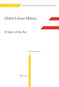 Cover image for Global Labour History: A State of the Art