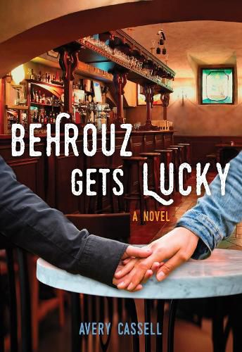 Cover image for Behrouz Gets Lucky: A Novel