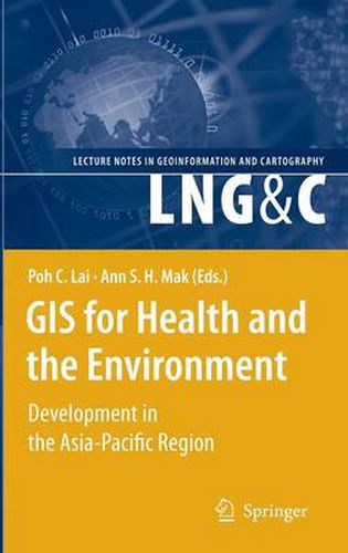 Cover image for GIS for Health and the Environment: Development in the Asia-Pacific Region