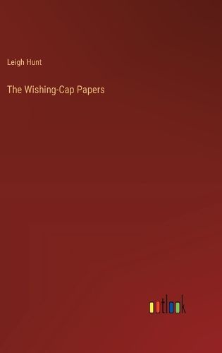 Cover image for The Wishing-Cap Papers