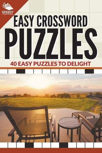 Easy Crossword Puzzles: 40 Easy Puzzles To Delight