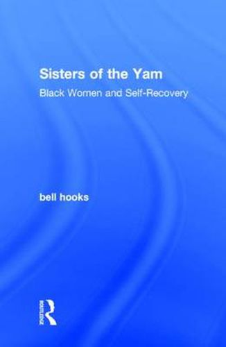 Cover image for Sisters of the Yam: Black Women and Self-Recovery