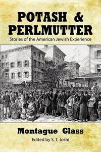 Cover image for Potash & Perlmutter: Stories of the American Jewish Experience