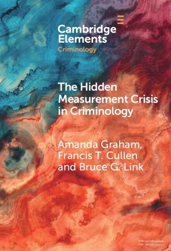 Cover image for The Hidden Measurement Crisis in Criminology