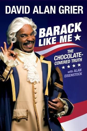 Cover image for Barack Like Me: The Chocolate-Covered Truth