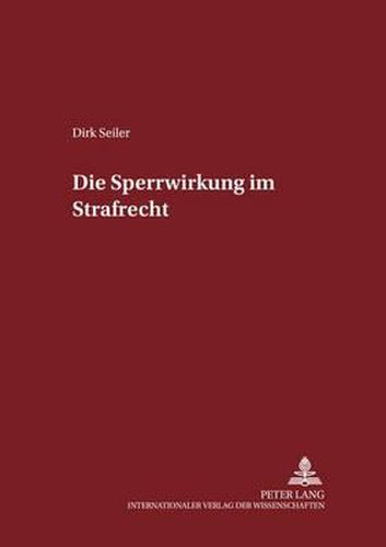 Cover image for Die Sperrwirkung im Strafrecht