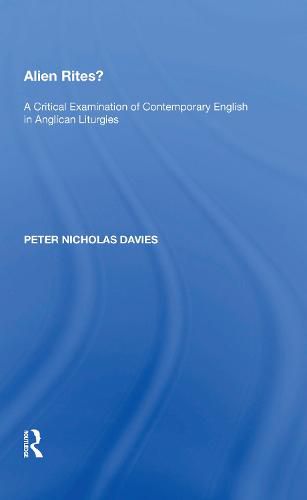 Alien Rites?: A Critical Examination of Contemporary English in Anglican Liturgies