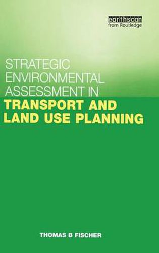Cover image for Strategic Environmental Assessment in Transport and Land Use Planning