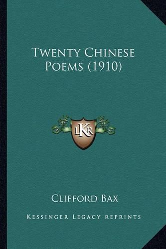 Twenty Chinese Poems (1910)