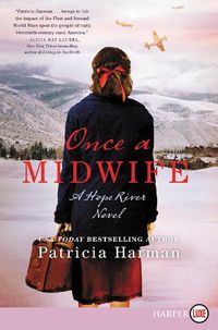 Cover image for Once a Midwife: A Hope River Novel