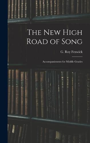 Cover image for The New High Road of Song: Accompaniments for Middle Grades