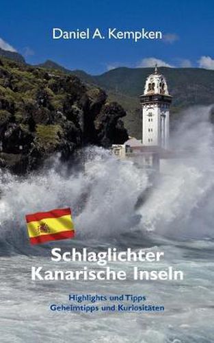 Cover image for Schlaglichter Kanarische Inseln: Highlights und Tipps, Geheimtipps und Kuriositaten