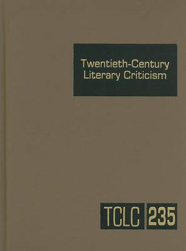 Cover image for Twentieth-Century Literary Criticism: Excerpts from Criticism of the Works of Novelists, Poets, Playwrights, Short Story Writers, & Other Creative Writers Who Died Between 1900 & 1999