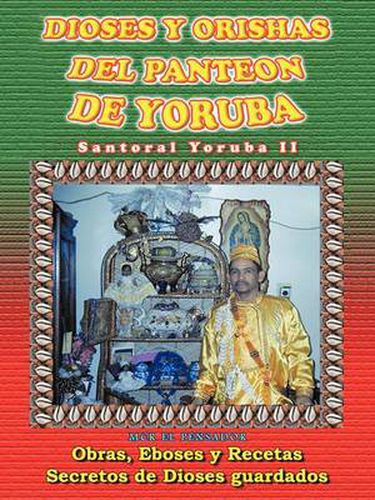 Cover image for Dioses y Orishas del Panteon de Yoruba: Santoral Yoruba II