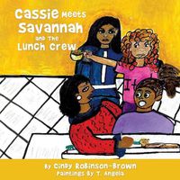 Cover image for Cassie Meets Savannah and The Lunch Crew