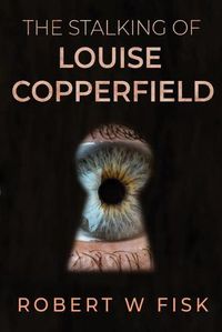 Cover image for The Stalking of Louise Copperfield