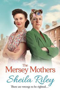 Cover image for The Mersey Mothers: The BRAND NEW gritty historical saga from Sheila Riley for 2022