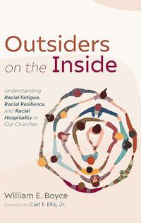 Cover image for Outsiders on the Inside: Understanding Racial Fatigue, Racial Resilience, and Racial Hospitality in Our Churches