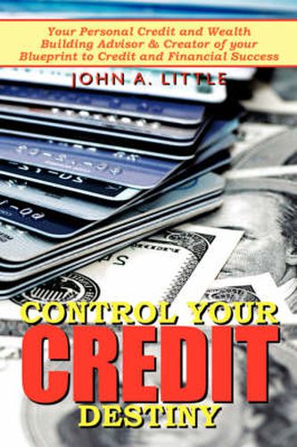 Cover image for Control Your Credit Destiny