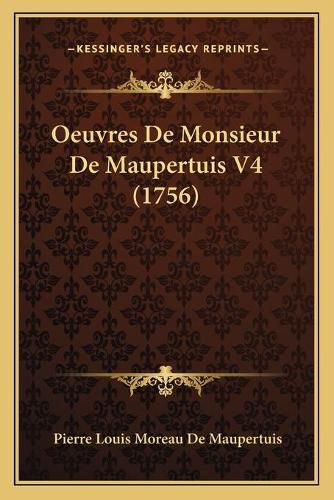 Cover image for Oeuvres de Monsieur de Maupertuis V4 (1756)