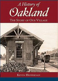 Cover image for A History of Oakland: The Story of Our Village