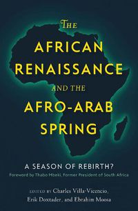 Cover image for The African Renaissance and the Afro-Arab Spring: A Season of Rebirth?