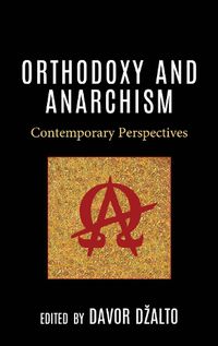 Cover image for Orthodoxy and Anarchism