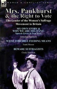 Cover image for Mrs. Pankhurst & the Right to Vote: the Leader of the Women's Suffrage Movement in Britain