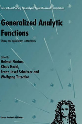 Generalized Analytic Functions: Theory and Applications to Mechanics