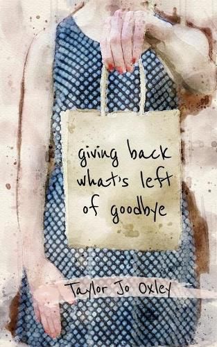 Cover image for giving back what's left of goodbye